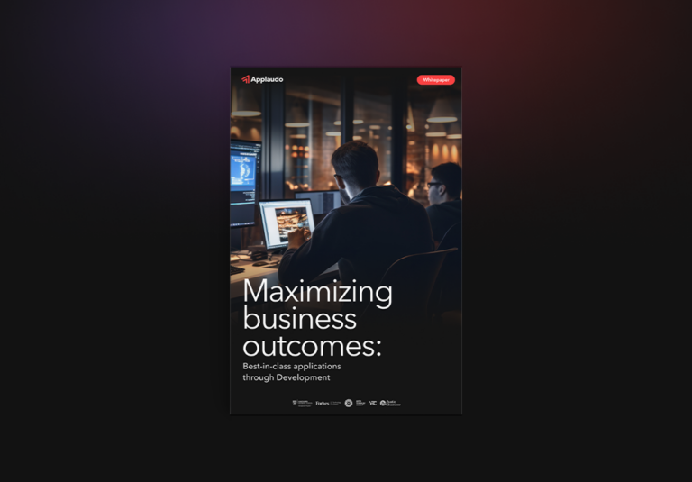 Maximizing Business Outcomes: Best-In-Class Applications Through Development