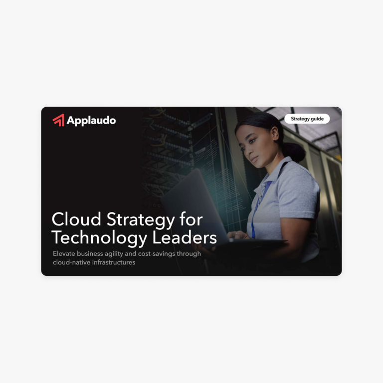 Cloud Strategy for Technology Leaders: Elevate Business Agility and Cost Savings